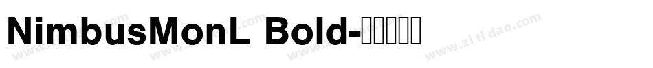 NimbusMonL Bold字体转换